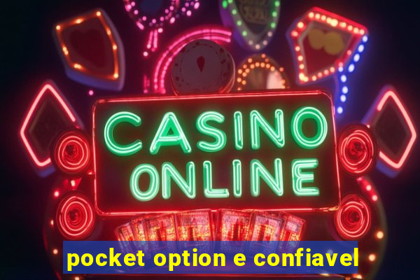 pocket option e confiavel